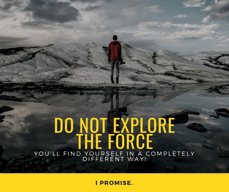 Do not Explore the force.jpg